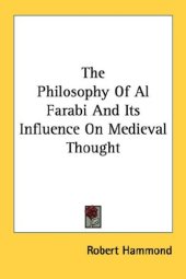 book The Philosophy Of Al Farabi And Its Influence On Medieval Thought