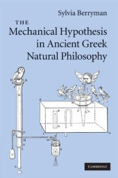 book The Mechanical Hypothesis in Ancient Greek Natural Philosophy