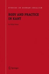 book Body and Practice in Kant 