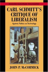 book Carl Schmitt's Critique of Liberalism: Against Politics as Technology 