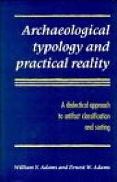 book Archaeological Typology and Practical Reality: A Dialectical Approach to Artifact Classification and Sorting