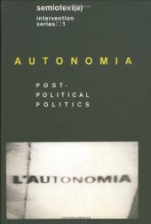 book Autonomia: Post-Political Politics 