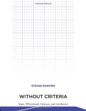 book Without Criteria: Kant, Whitehead, Deleuze, and Aesthetics 