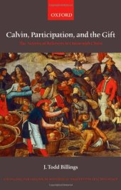 book Calvin, Participation, and the Gift: The Activity of Believers in Union with Christ 