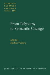 book From Polysemy to Semantic Change: Towards a typology of lexical semantic associations 