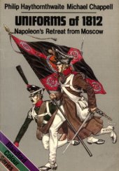 book Uniforms of Eighteen Twelve: Napoleon's Retreat from Moscow 