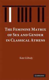 book The Feminine Matrix of Sex and Gender in Classical Athens