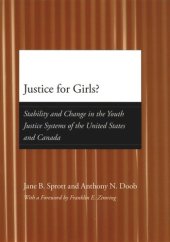 book Justice for Girls?: Stability and Change in the Youth Justice Systems of the United States and Canada