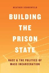 book Building the Prison State: Race and the Politics of Mass Incarceration