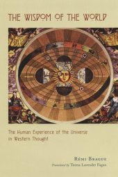 book The Wisdom of the World: The Human Experience of the Universe in Western Thought