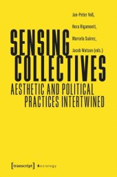 book Sensing Collectives: Aesthetic and Political Practices Intertwined