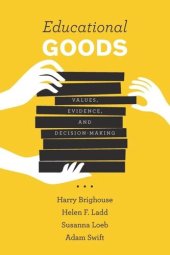 book Educational Goods: Values, Evidence, and Decision-Making