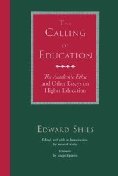 book The Calling of Education: "The Academic Ethic" and Other Essays on Higher Education