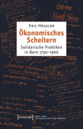 book Ökonomisches Scheitern: Solidarische Praktiken in Bern 1750-1900