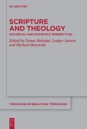 book Scripture and Theology: Historical and Systematic Perspectives