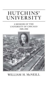 book Hutchins' University: A Memoir of the University of Chicago, 1929-1950