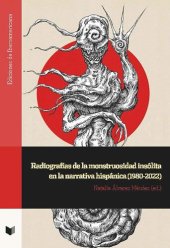 book Radiografías de la monstruosidad insólita en la narrativa hispánica (1980-2022)