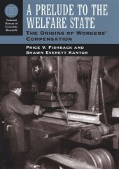 book A Prelude to the Welfare State: The Origins of Workers' Compensation