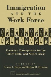 book Immigration and the Work Force: Economic Consequences for the United States and Source Areas