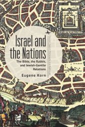 book Israel and the Nations: The Bible, the Rabbis, and Jewish-Gentile Relations