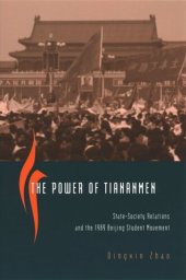 book The Power of Tiananmen: State-Society Relations and the 1989 Beijing Student Movement