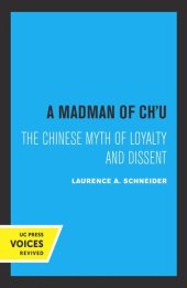 book A Madman of Chu: The Chinese Myth of Loyalty and Dissent