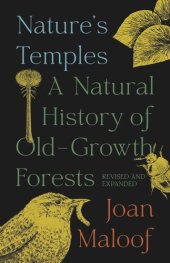 book Nature's Temples: A Natural History of Old-Growth Forests Revised and Expanded