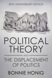 book Political Theory and the Displacement of Politics