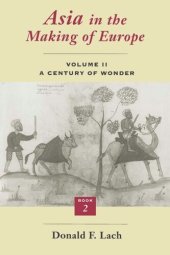 book Asia in the Making of Europe, Volume II: A Century of Wonder. Book 2: The Literary Arts