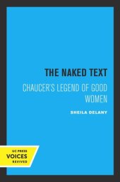 book The Naked Text: Chaucer's Legend of Good Women