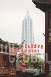 book Building Globalization: Transnational Architecture Production in Urban China