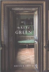 book The Key of Green: Passion and Perception in Renaissance Culture