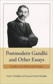 book Postmodern Gandhi and Other Essays: Gandhi in the World and at Home