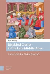 book Disabled Clerics in the Late Middle Ages: Un/suitable for Divine Service?