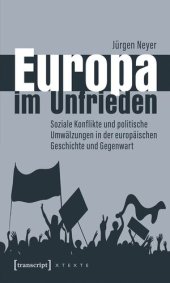 book Europa im Unfrieden: Soziale Konflikte und politische Umwälzungen in der europäischen Geschichte und Gegenwart