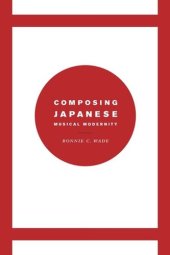 book Composing Japanese Musical Modernity