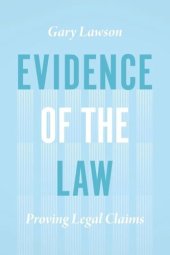 book Evidence of the Law: Proving Legal Claims