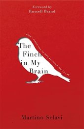 book The Finch in My Brain: How I forgot how to read but found how to live