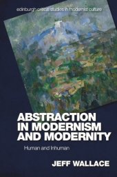 book Abstraction in Modernism and Modernity: Human and Inhuman