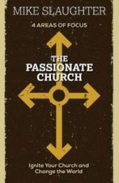 book The Passionate Church : Ignite Your Church and Change the World