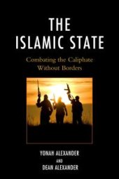 book The Islamic State : Combating the Caliphate Without Borders