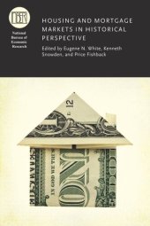 book Housing and Mortgage Markets in Historical Perspective