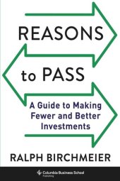 book Reasons to Pass: A Guide to Making Fewer and Better Investments