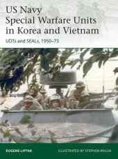 book US Navy Special Warfare Units in Korea and Vietnam: UDTs and SEALs, 1950–73 (Elite)