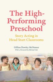 book The High-Performing Preschool: Story Acting in Head Start Classrooms