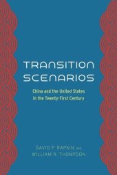 book Transition Scenarios: China and the United States in the Twenty-First Century