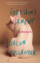 book Foreskin's Lament: A Memoir