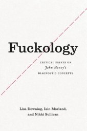 book Fuckology: Critical Essays on John Money's Diagnostic Concepts