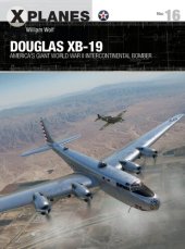 book Douglas XB-19: America's giant World War II intercontinental bomber (X-Planes)