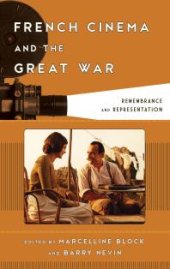 book French Cinema and the Great War : Remembrance and Representation